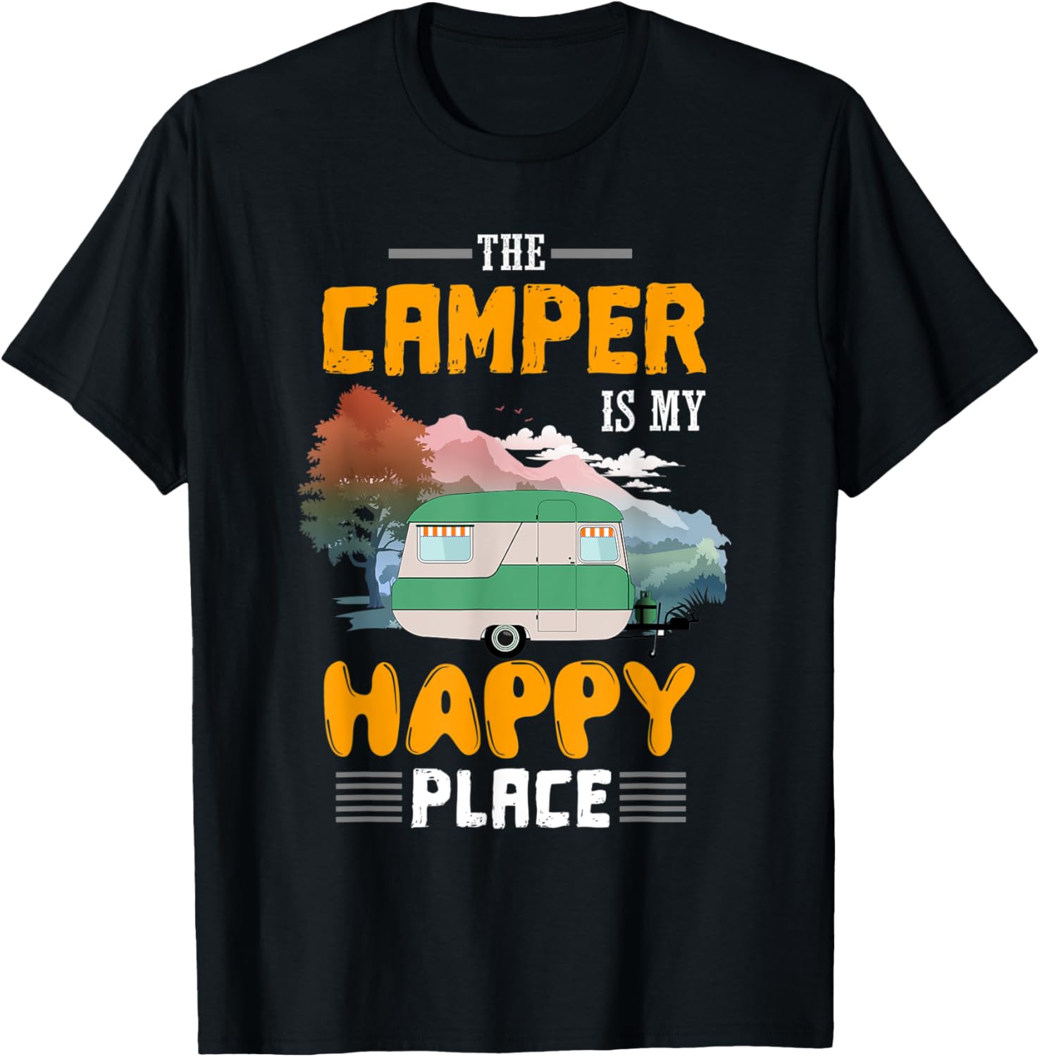 Funny Camper Is My Happy Place Men Women Girls Boys Vacation