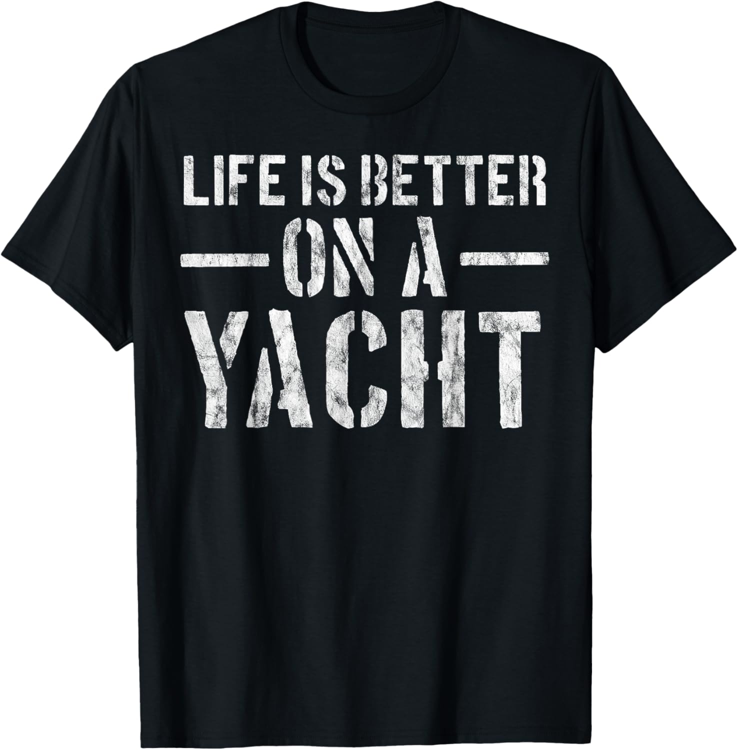 Life Is Better On A Yacht Funny Yacht