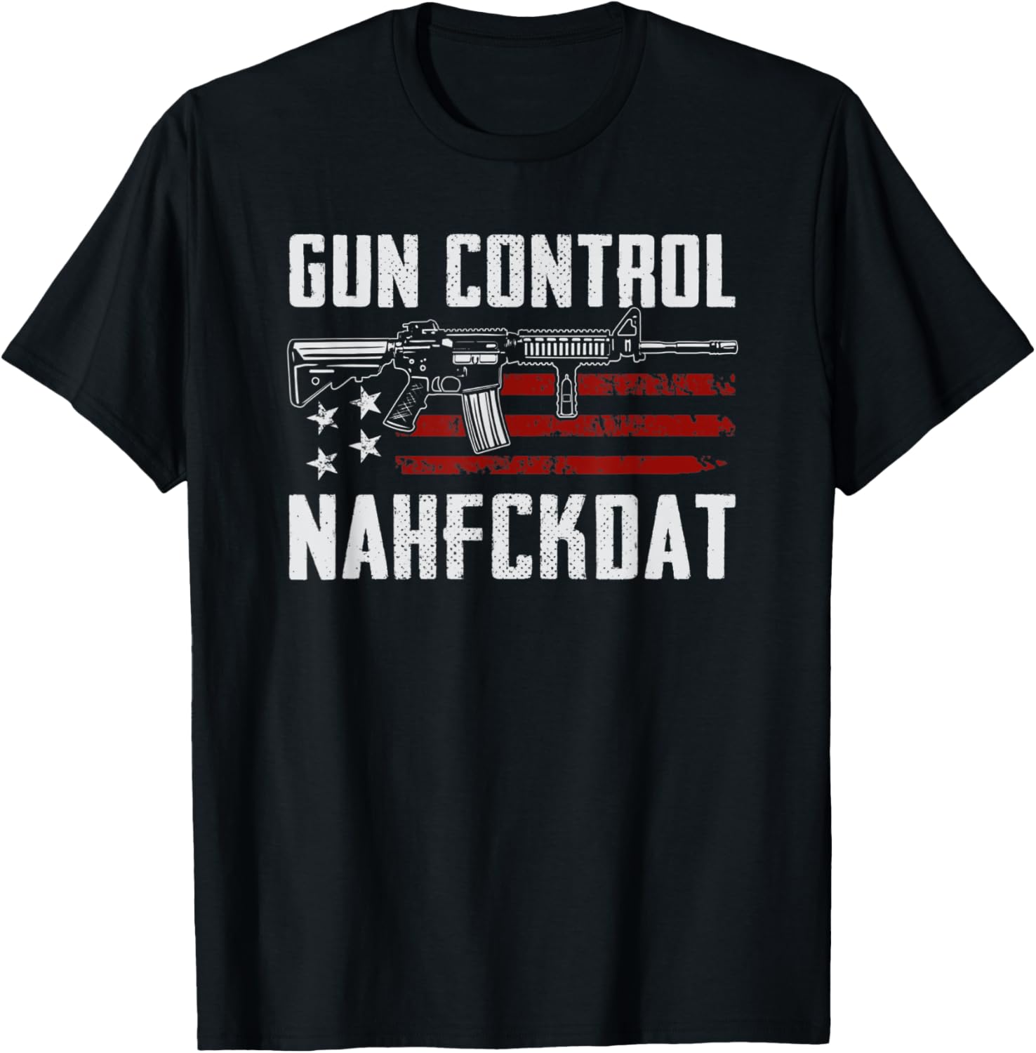 Gun Control Nahfckdat 2Nd Amendment Funny Pro Guns