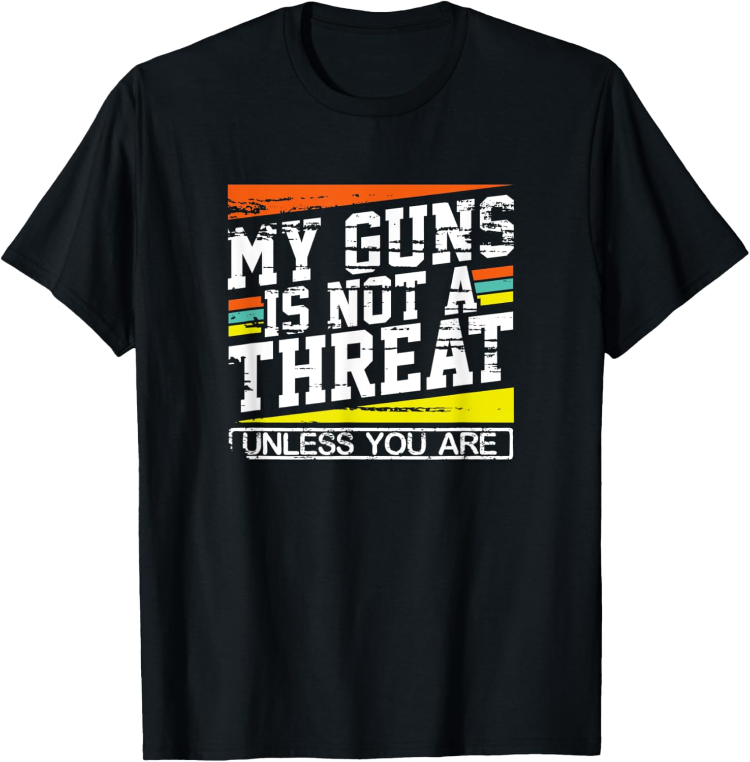 My Gun Isnt A Threat Unless You Are