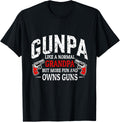 Gunpa Like A Normal Grandpa But More Fun Owns Guns Daddy