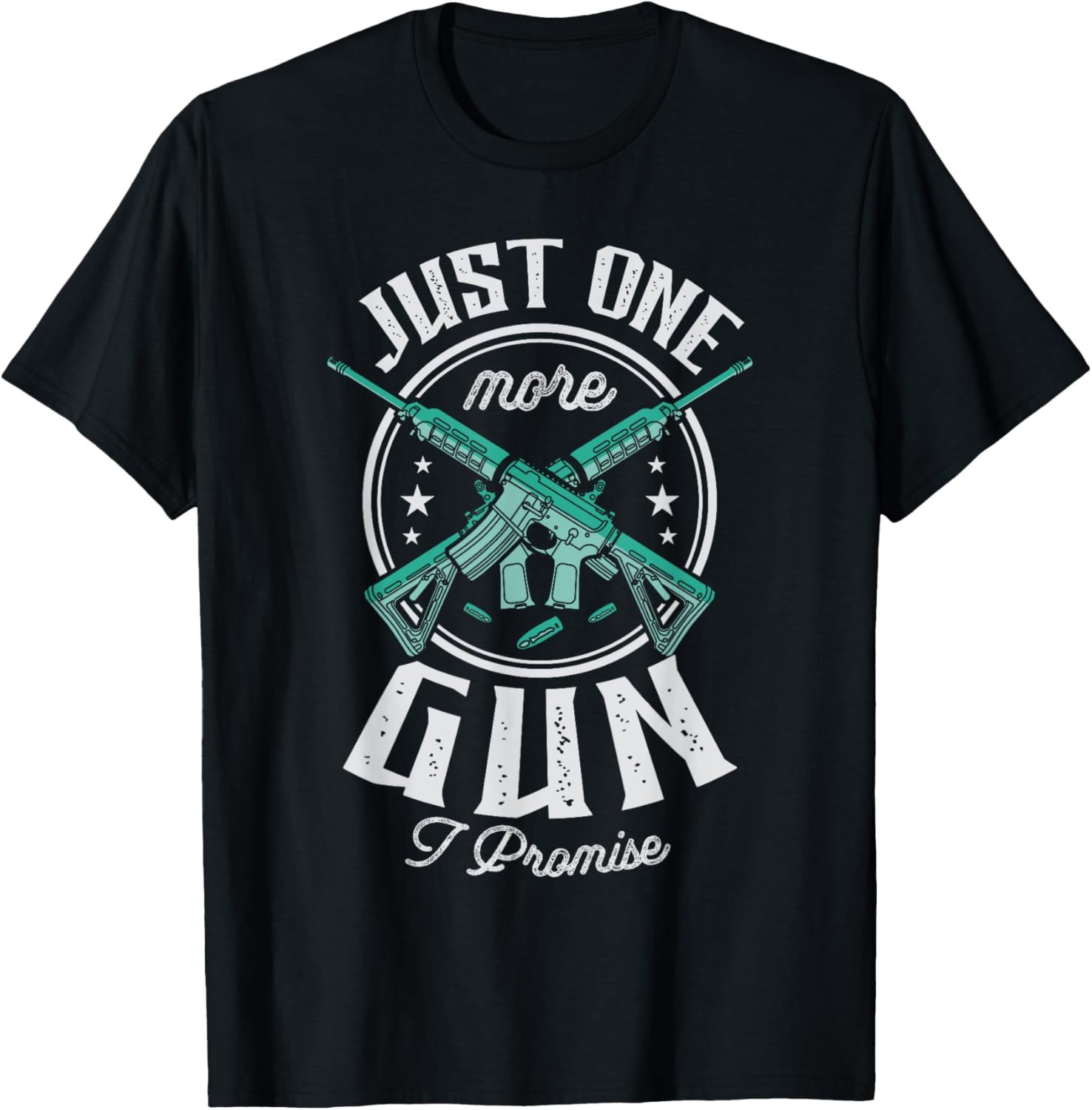 Just One More Gun I Promise A Guns Fan Pro Gun