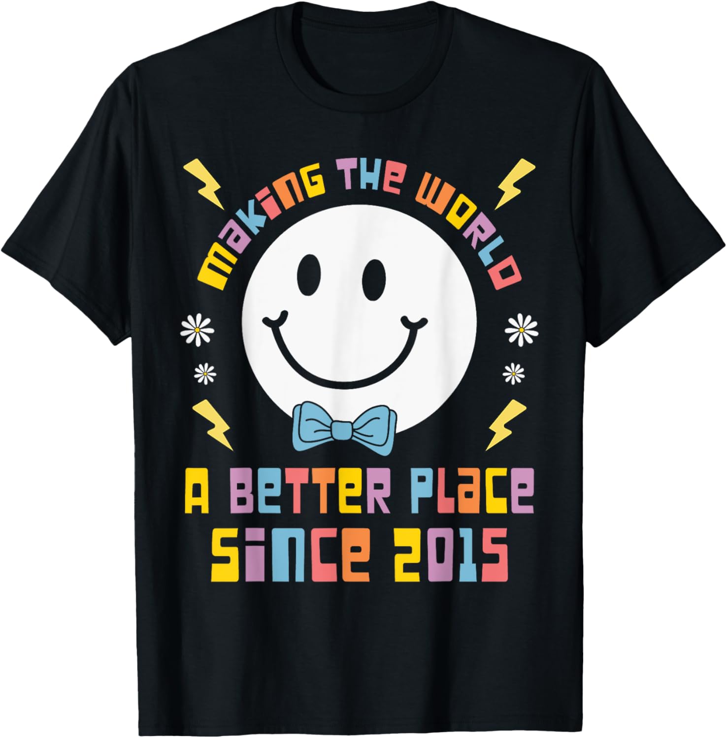 Making The World A Better Place Since 2015 - Groovy Birthday