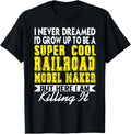 Funny Railroad Model Maker Dream Hobby Pride