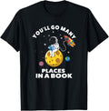 You'll Go Places In A Book Student Teacher School Reading Men Women Kids