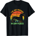 I ve Got Friend In Low Places Dachshund Apparel Dog Lover