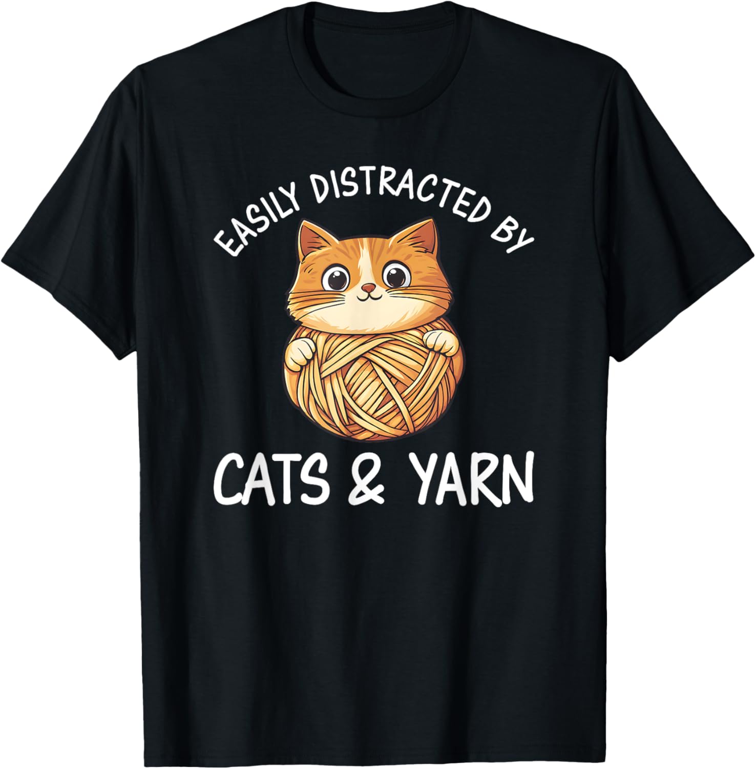 Easily Distracted By Cats And Yarn, Kitten Lover Crochet