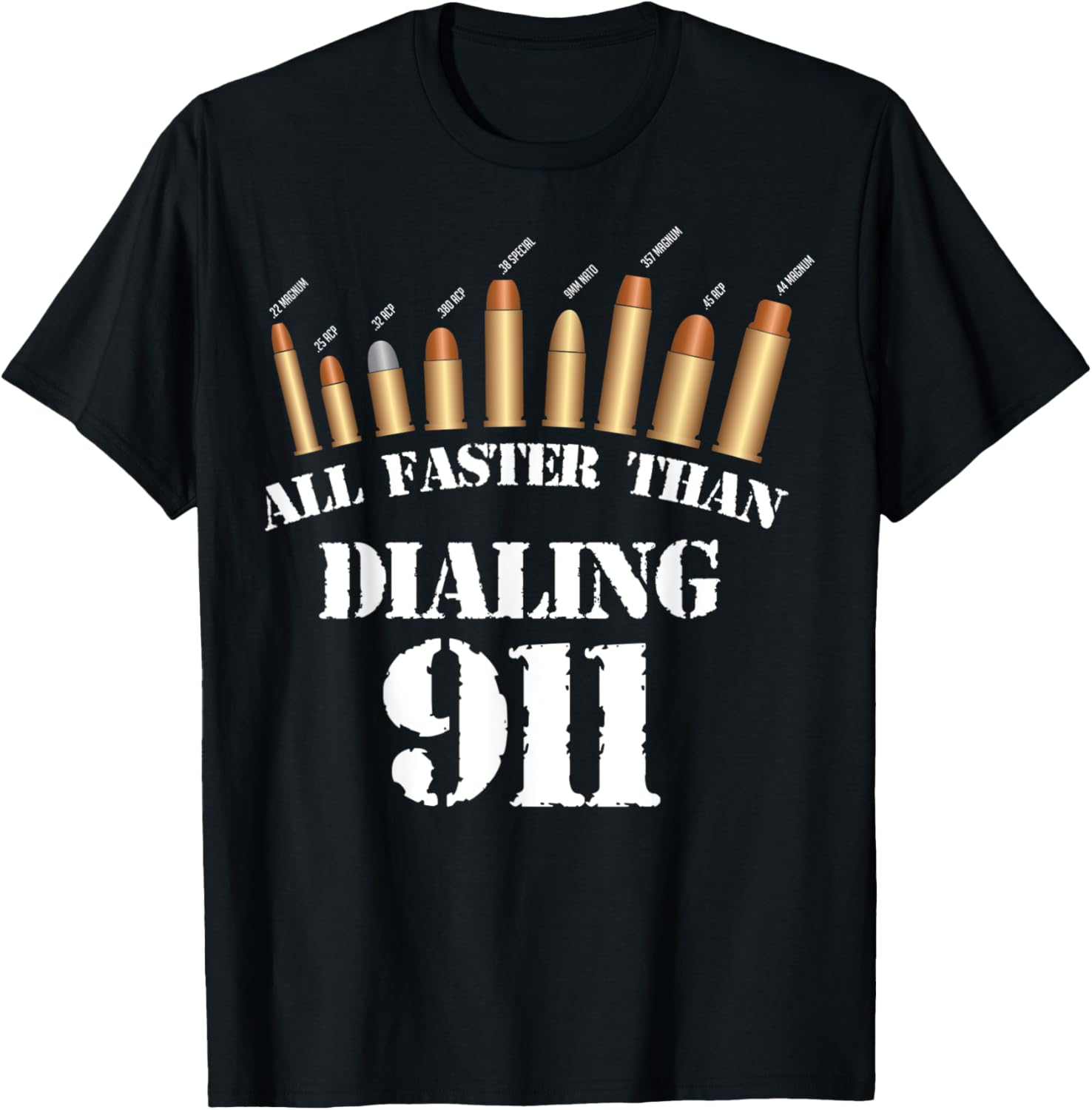 All Faster Than Dialing 911 Ammo Gun Lovers