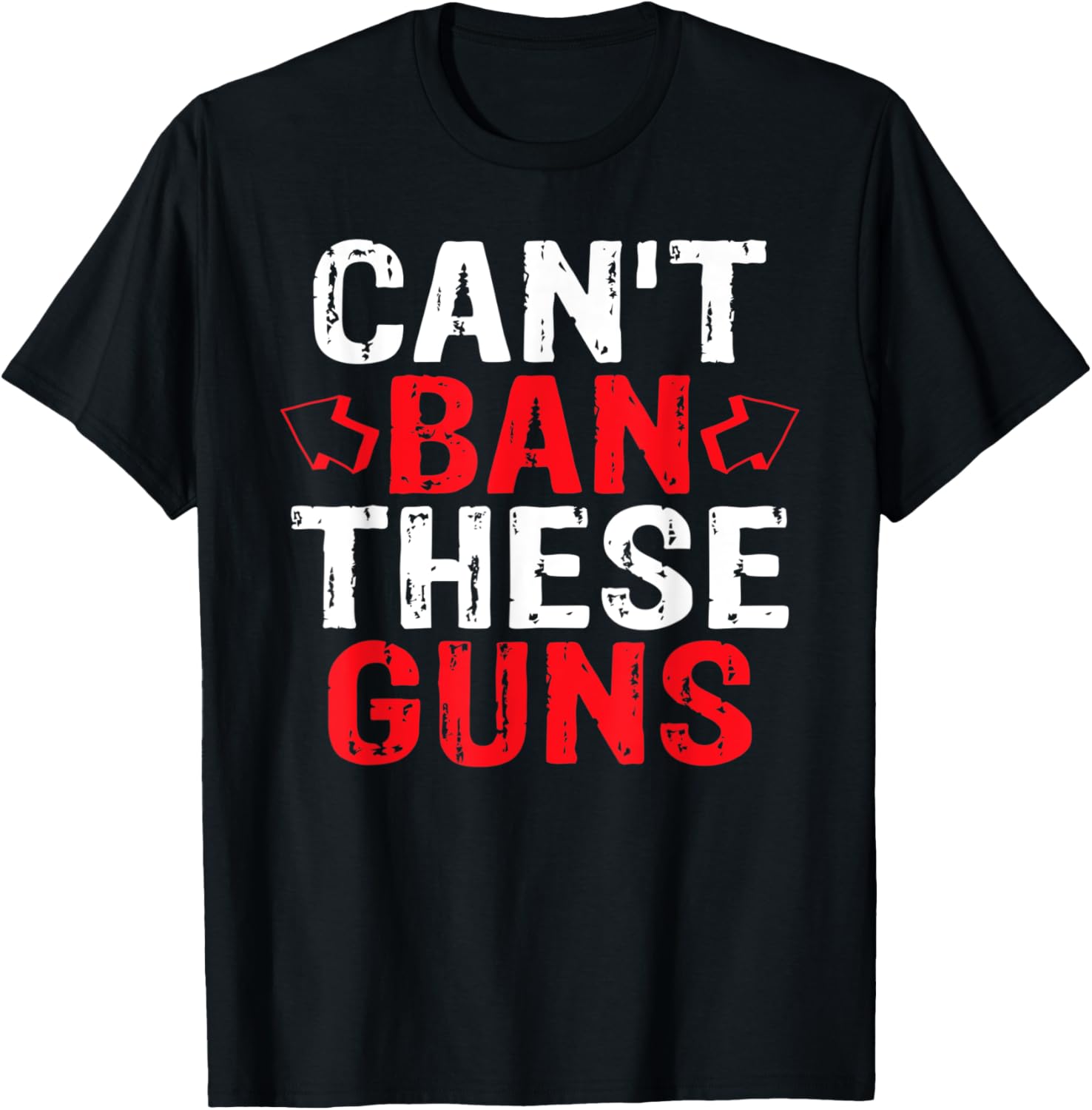 Cant Ban These Guns T Shirt