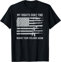 My Rights Dont End Where Your Feelings Begin Usa Guns