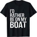 I D Rather Be On My Boat Sailboat