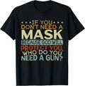 If You Dont Need A Mask A Christian Lovers Against Guns