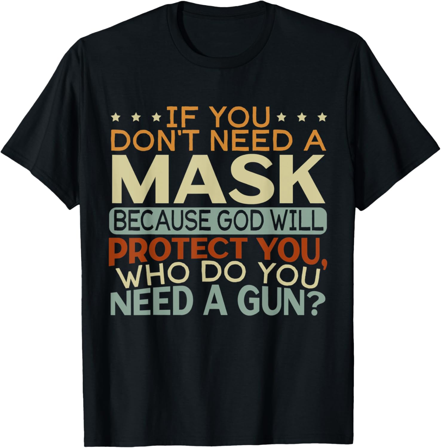 If You Dont Need A Mask A Christian Lovers Against Guns