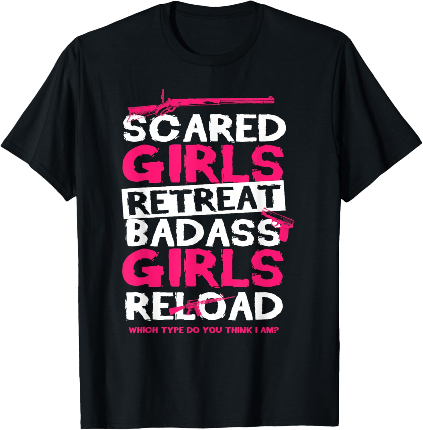 Scared Girls Retreat Badass Girls Reload Pro Gun Female