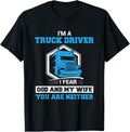 Trucker I Fear God My Wife Trucking Trucks