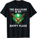 The Ballpark Is My Happy Place Baseball Player