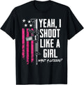 Yeah I Shoot Like A Girl Want A Lesson Funny Womens Gun