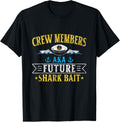 Crew Members Aka Future Shark Bait Boat Captain