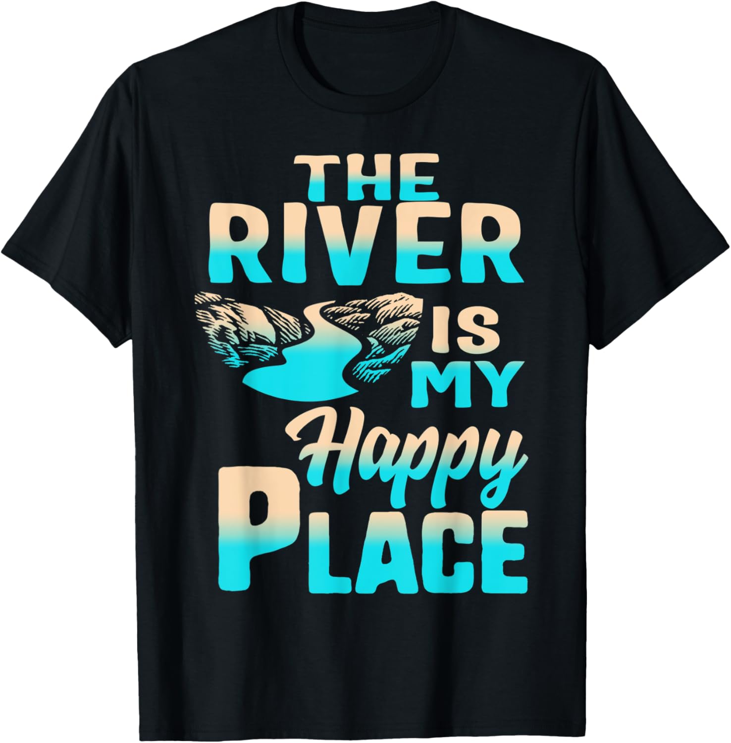 The River is my Happiest Place River Lover Family Trip Gift