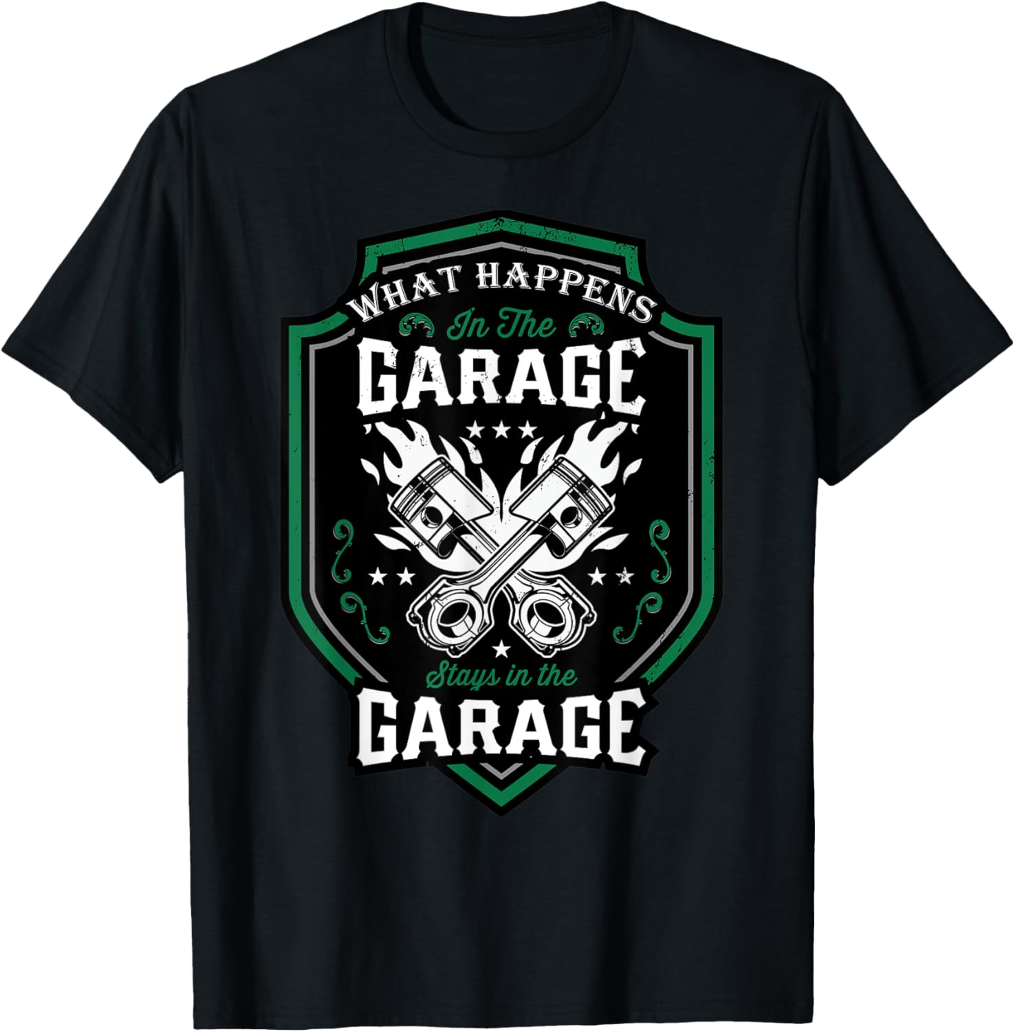 What Happens In Garage Stays In Garage Cool