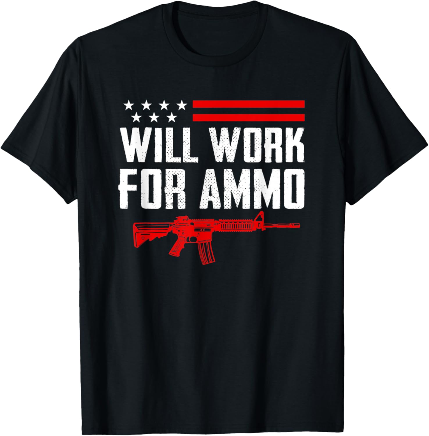 Will Work Ammo Ar15 Rifle Owner Pro Guns Funny Gun