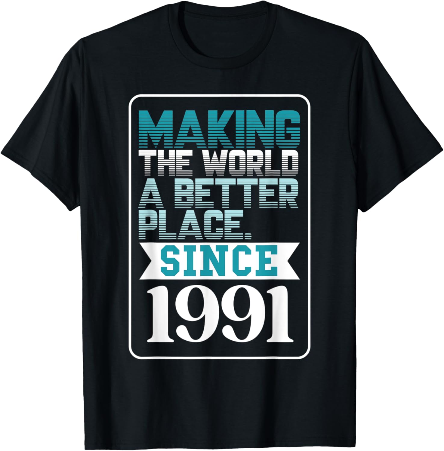 Making the world a better place since 1991