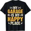 My Garage Is My Happy Place