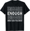 Enough End Gun Violence Awareness Day Wear Orange