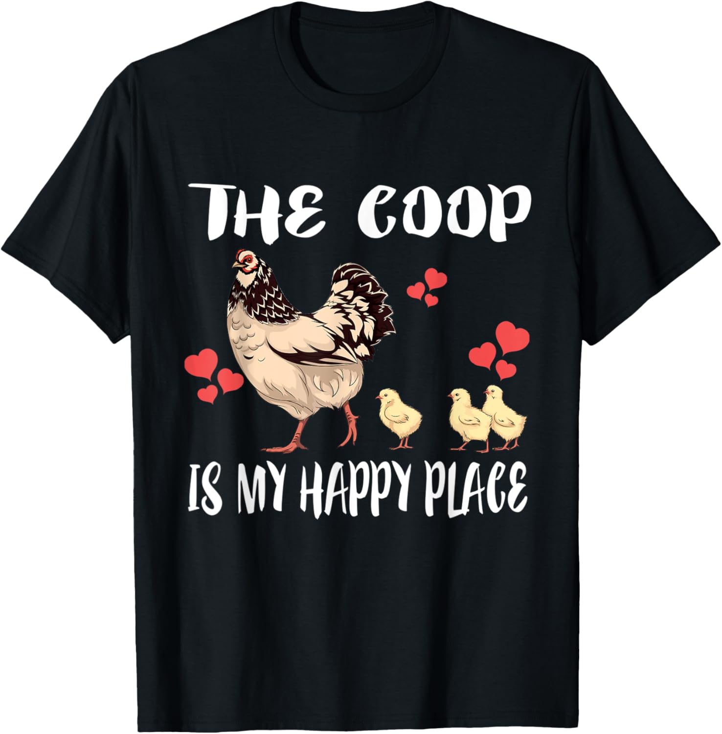 The Coop Is My Happy Place Chickens Chicken Lover