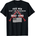 Free Men Dont Ask Permission To Bear Arms T Shirt Gun Tee