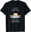 There\u2019s Snow Place Like The Library Funny Librarian Winter