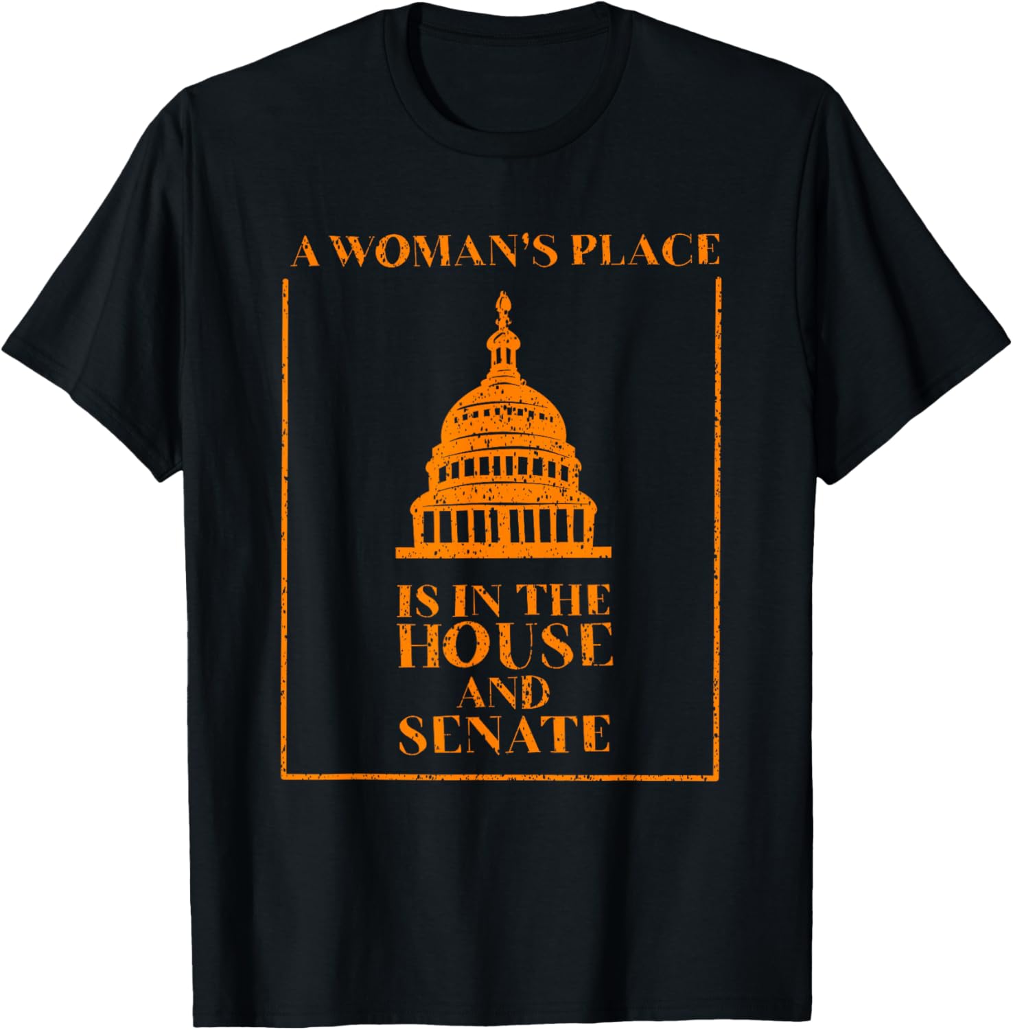 Funny A Woman's Place Is In The House And Senate