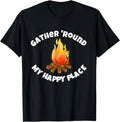 Gather 'Round My Happy Place Campfire Shirt