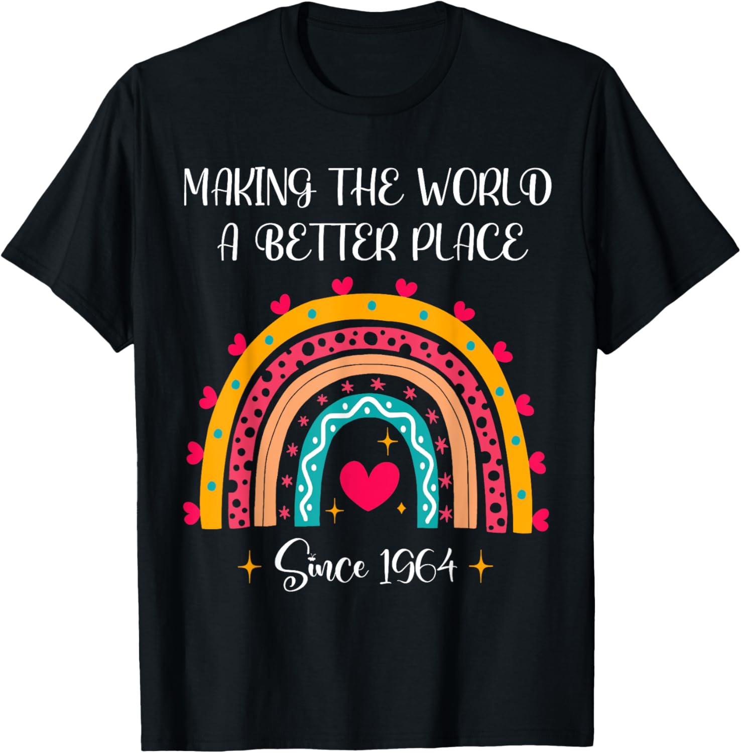 60th Birthday Making The World A Better Place 1964 Rainbow