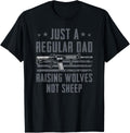 Just A Regular Dad Raising Wolves Not Sheep Mens Pro Gun