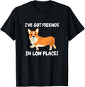 Cool Corgi I've Got Friends In Low Place Men Women