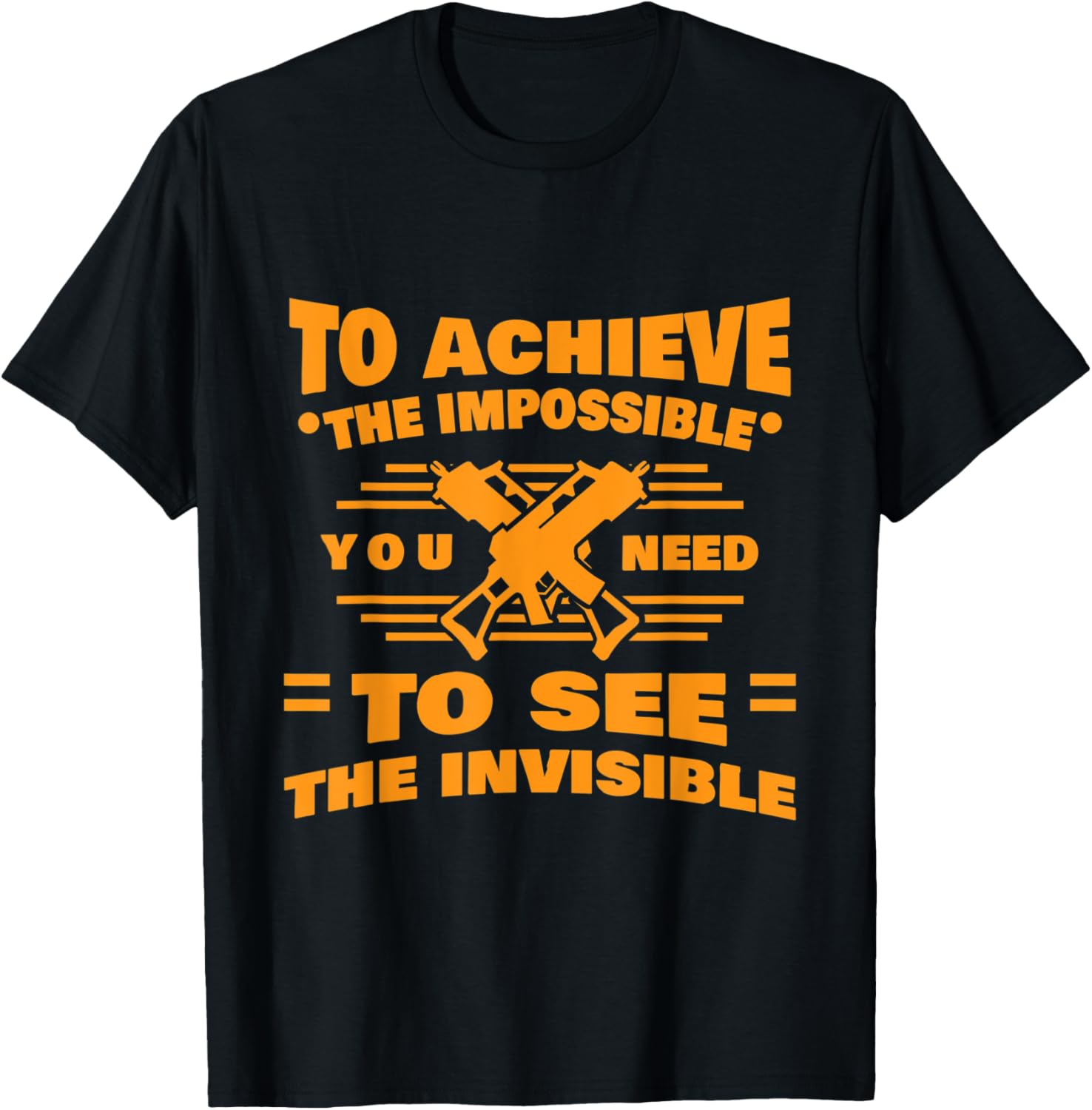 Achieve The Impossible See The Invisible Airsofting Gun