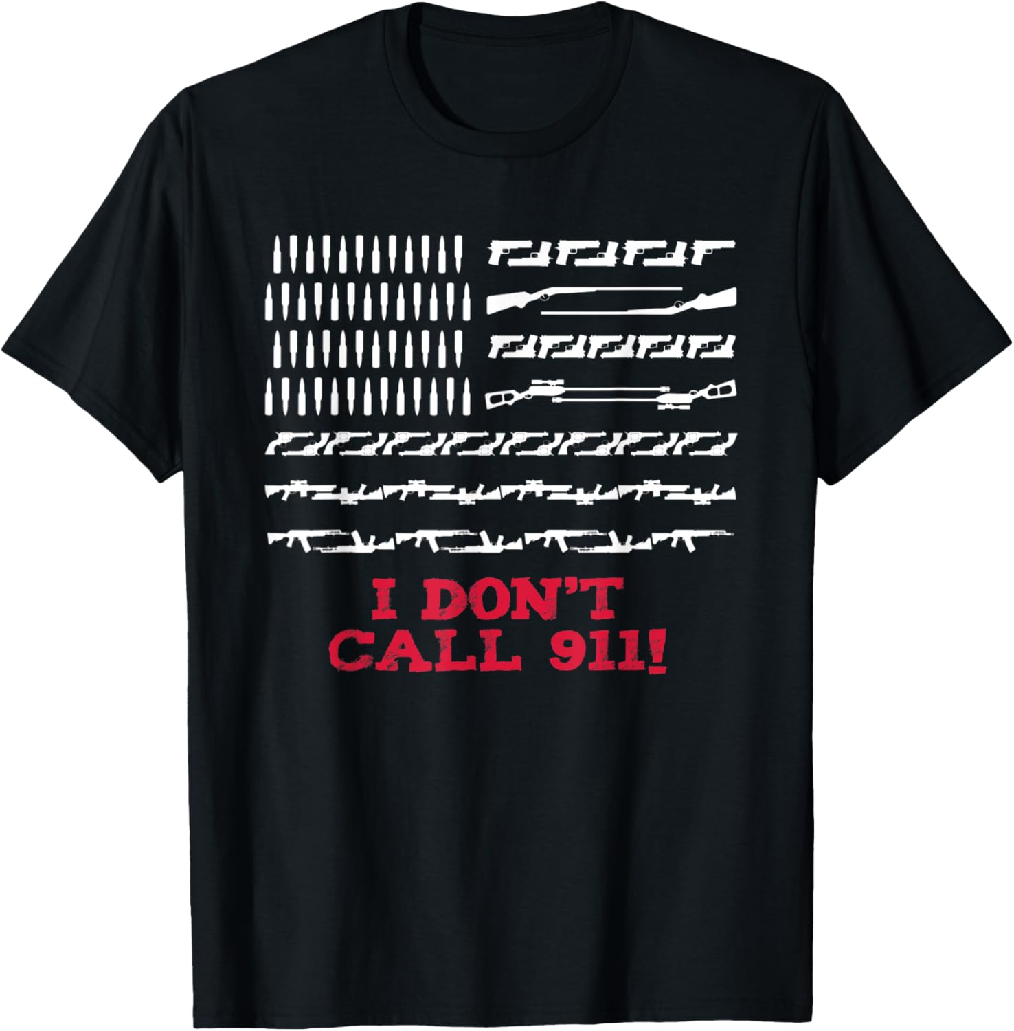 I Dont Call 911 Usa Pro Gun Rights 2Nd Amendment