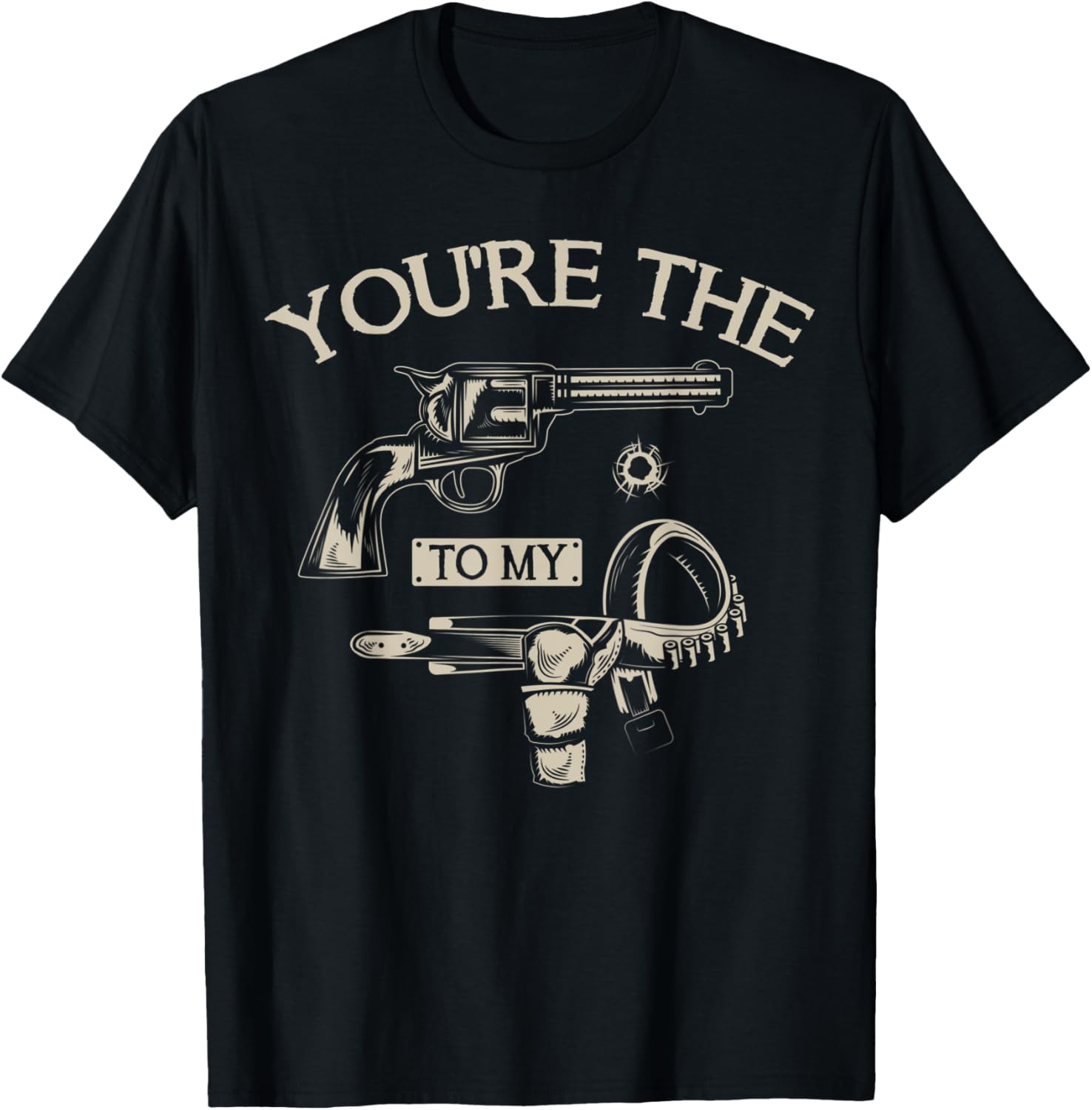 You Are Gun To My Holster Gun Owner