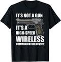 Its Not A Gun Its Wireless Communication Device Funny Gun