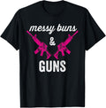 Womens Messy Buns Guns Funny Womens Gun Lover