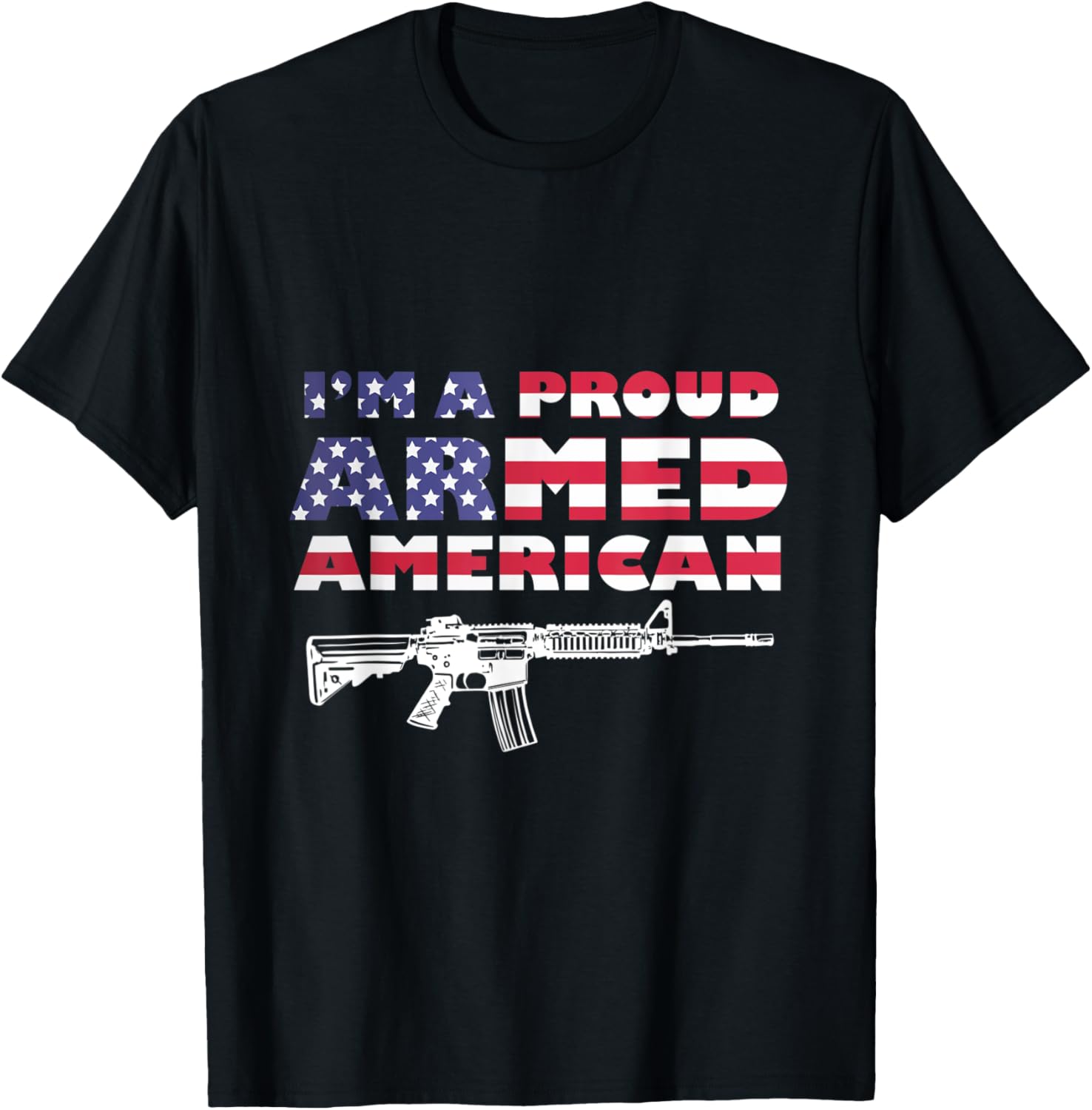 Proud Armed American Gun Lovers Patriotic