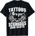 Tattoos Are Scumbags Sluts Funny Tattoo Tattoing Gun
