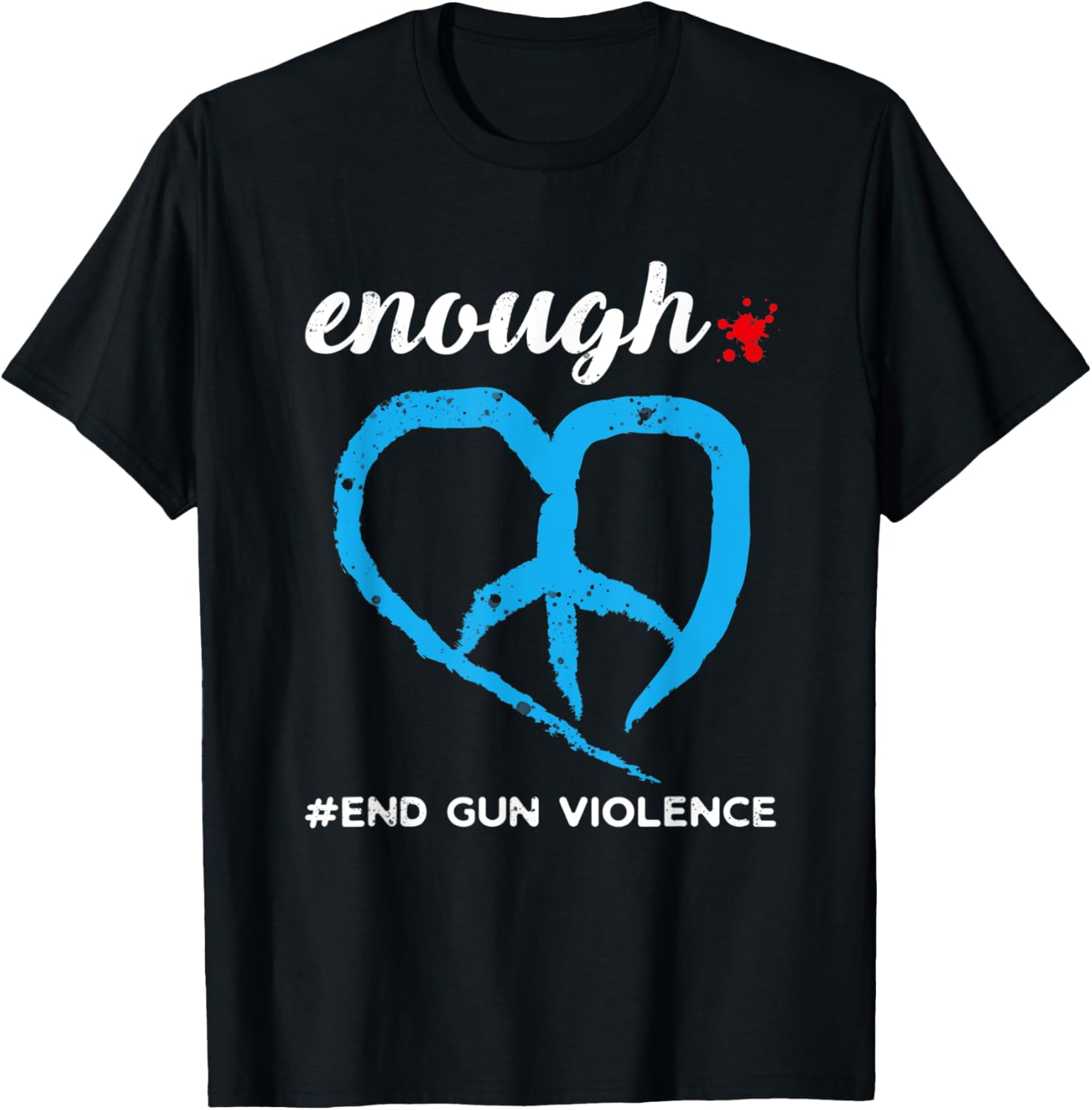 Enough Tee Anti Gun Violence End Of Gun Clothing Sayings