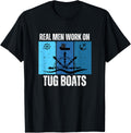 Real Men Work On Tug Boats Maritime