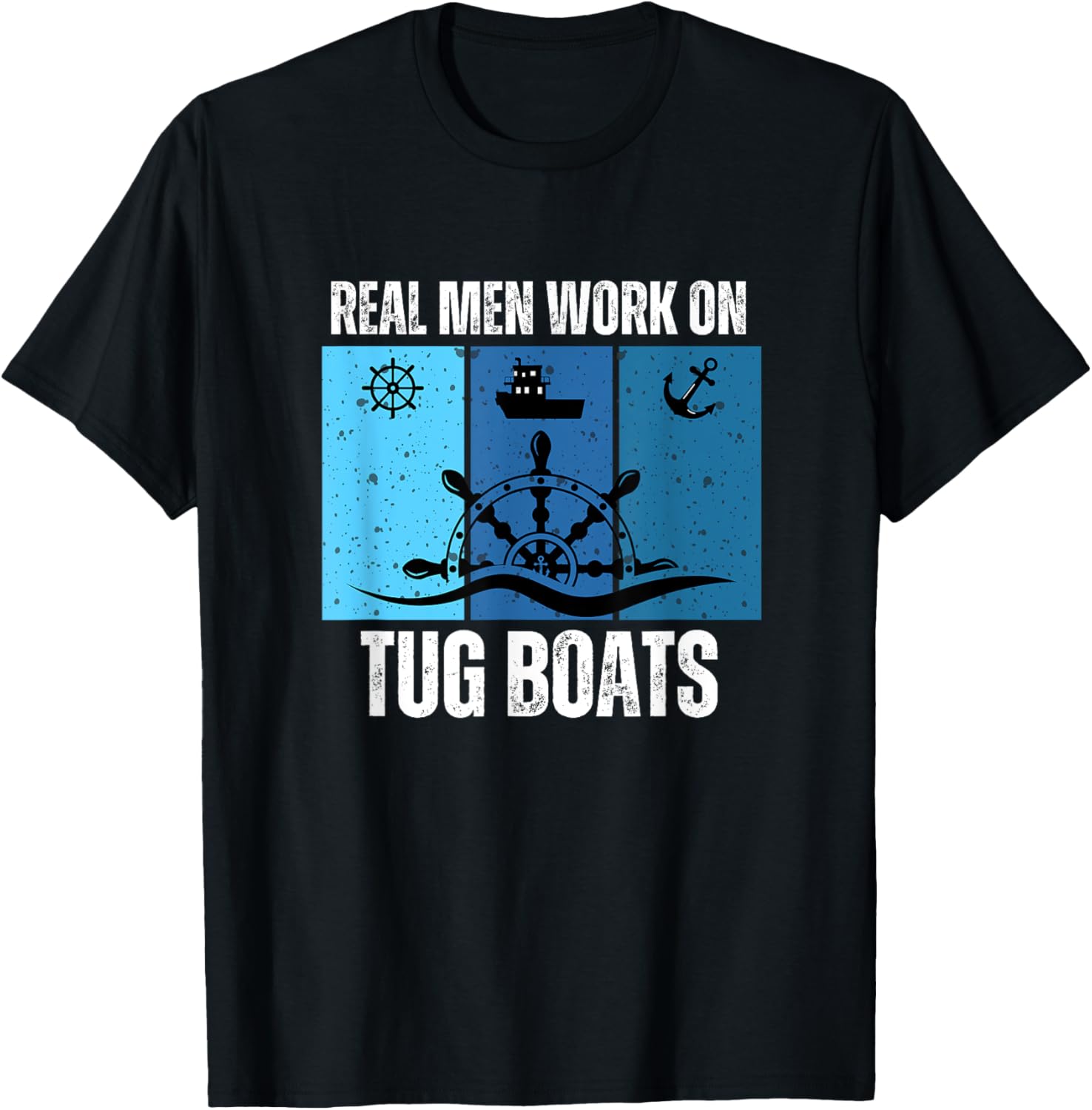 Real Men Work On Tug Boats Maritime