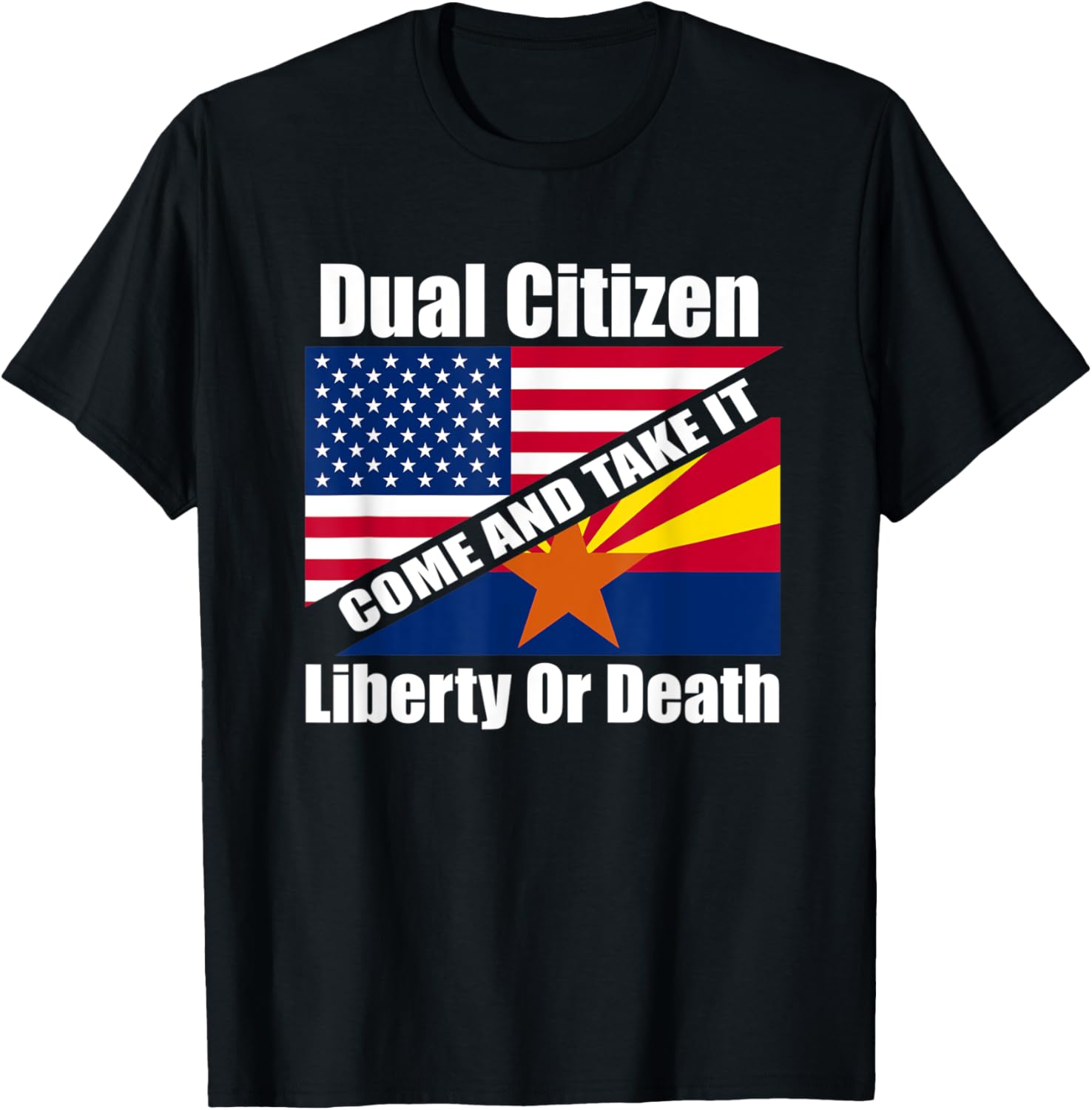 Dual Citizen Arizona Usa Come Take It Anti Gun Control