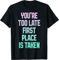 Trendy First Place Is Taken Humour