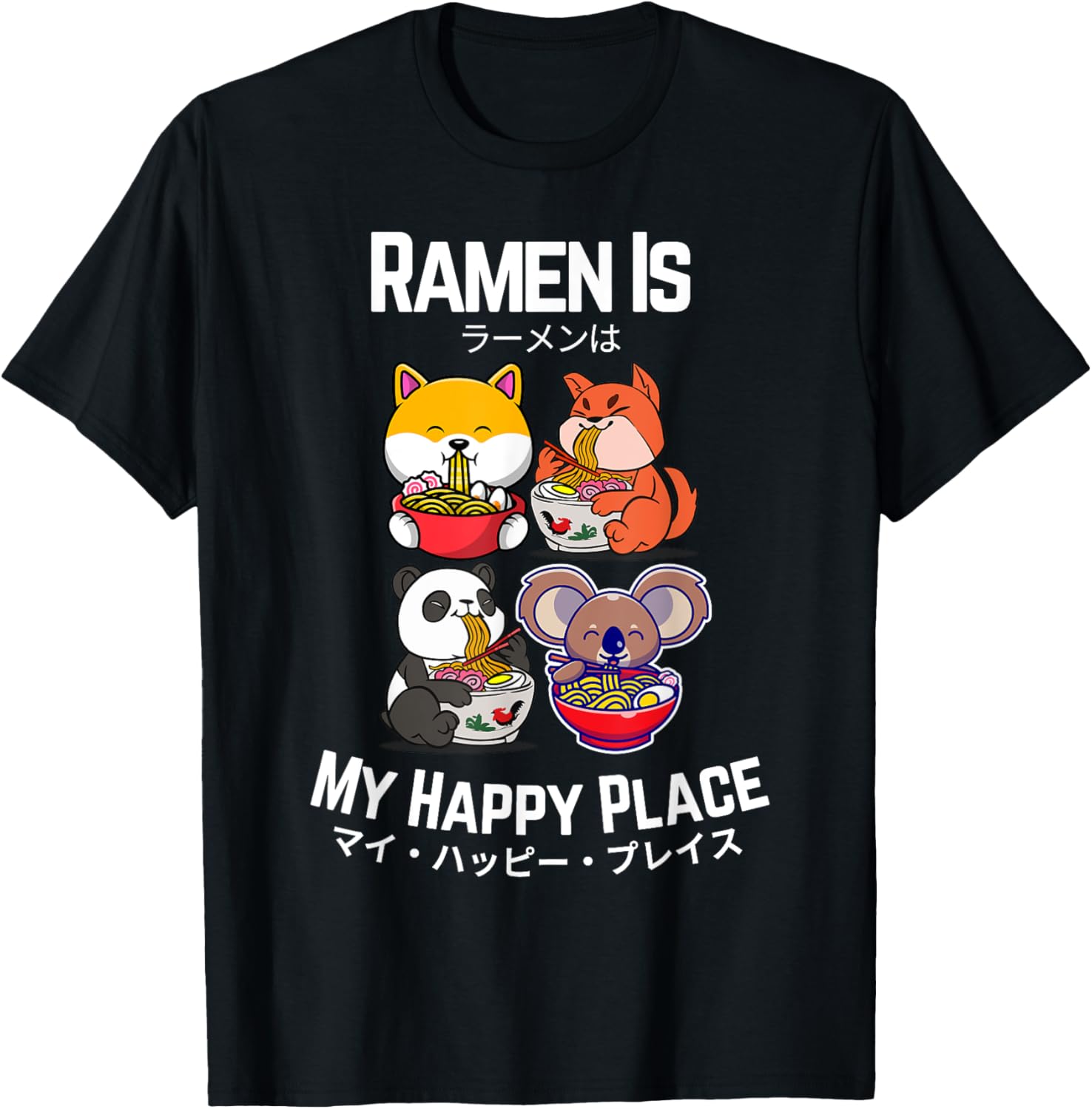 Funny Japanese ramen noodles Japan T-Shirt My Happy Place