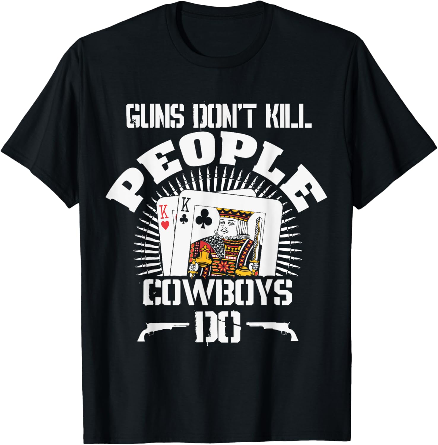 Funny Poker Shirt Guns Dont Kill People Cowboys Do